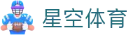 星空体育官方网站-XINGKONGSPORTS全站平台与入口